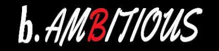 b.AMBITIOUS