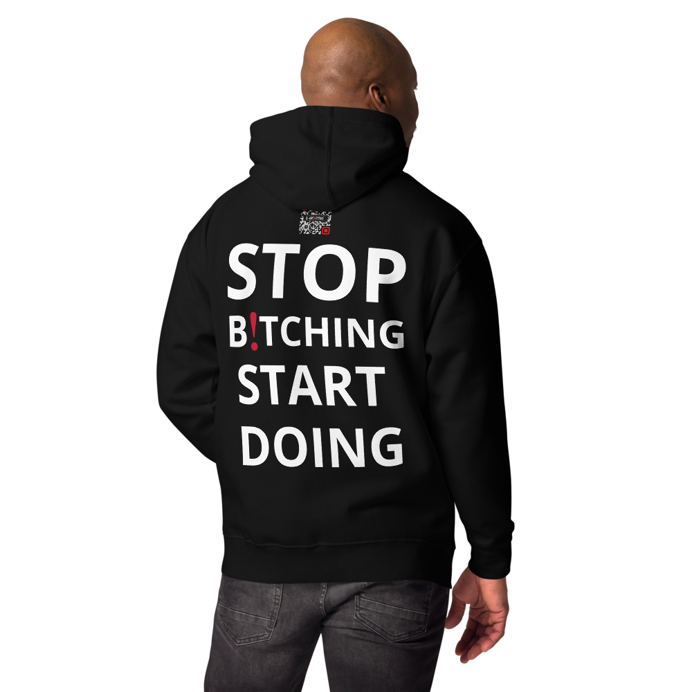 STOP B!TCHING START DOING Unisex Hoodie