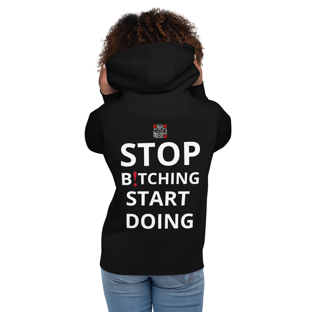 STOP B!TCHING START DOING Unisex Hoodie