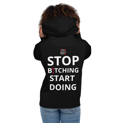 STOP B!TCHING START DOING Unisex Hoodie