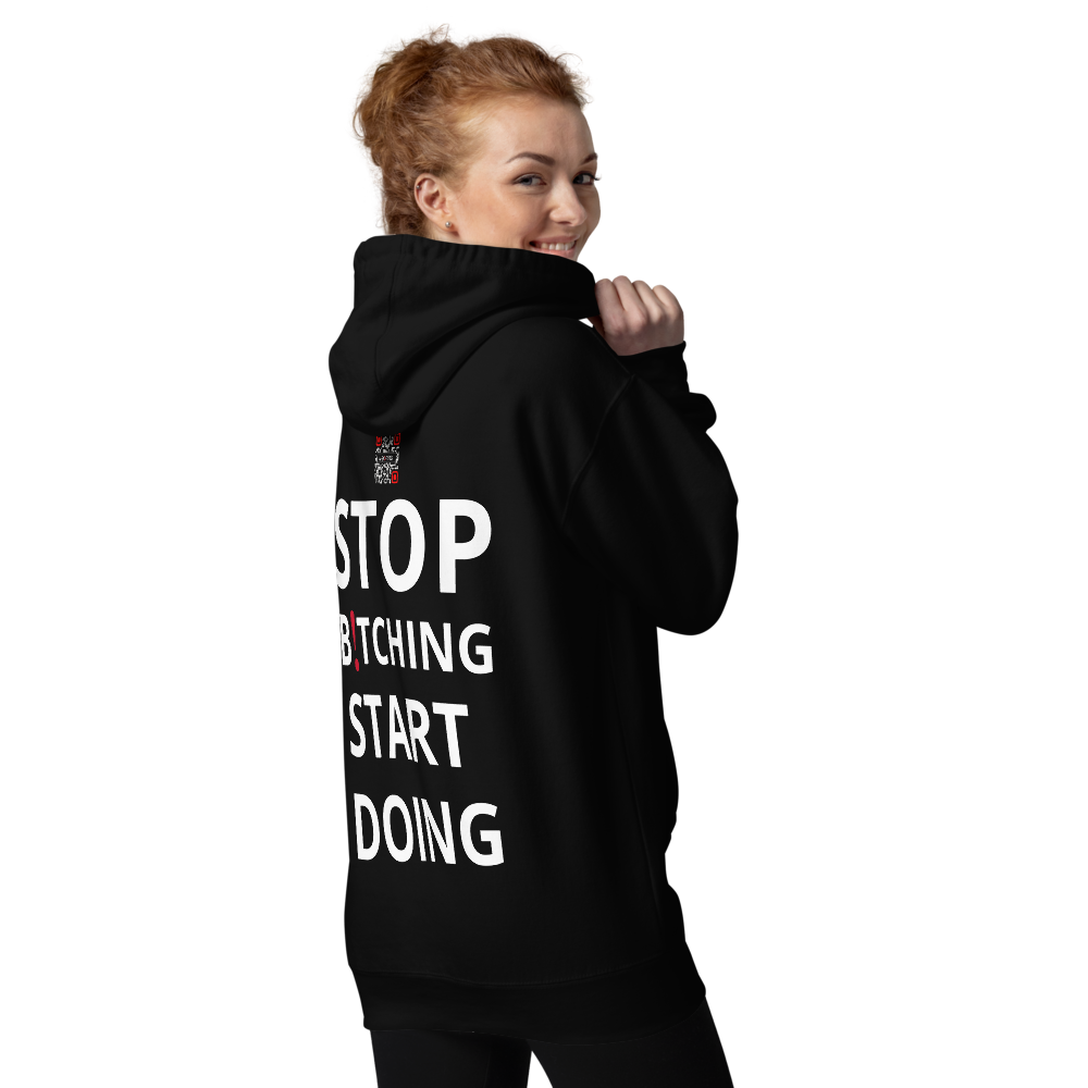 STOP B!TCHING START DOING Unisex Hoodie