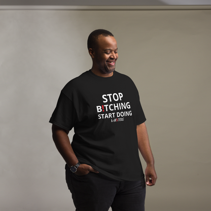 Stop B!TCHING START DOING Unisex classic tee